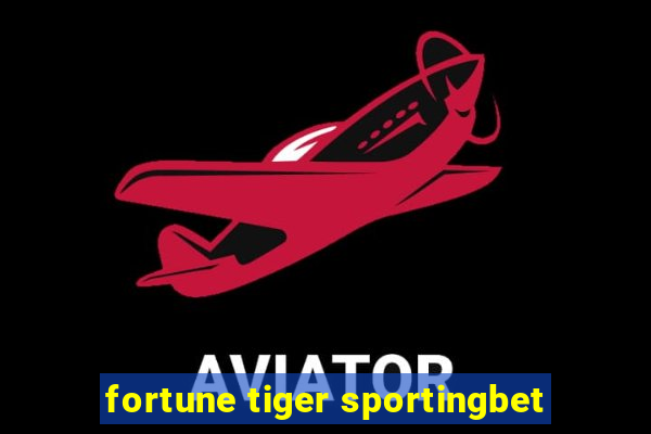 fortune tiger sportingbet